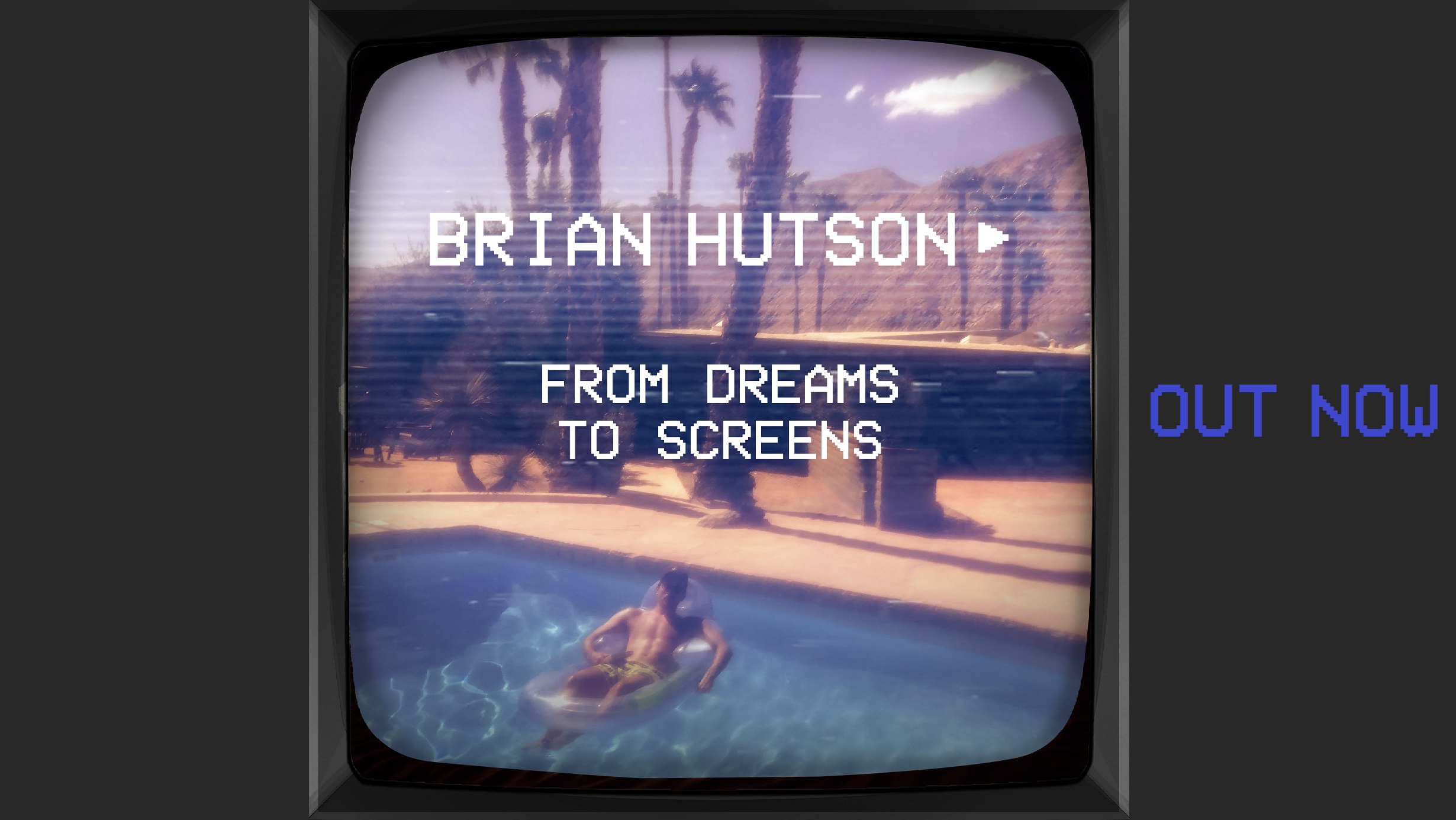 brian-hutson-from-dreams-to-screens-out-now